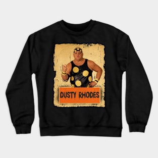 dusty rhodes 2//Yakinlah Artisan Designs Crewneck Sweatshirt